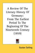 A Review Of The Literary History Of Germany: From The Earliest Period To The Beginning Of The Nineteenth Century (1859) af Gustav Solling