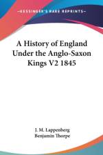 History of England Under the Anglo-Saxon Kings V2 1845 af J. M. Lappenberg