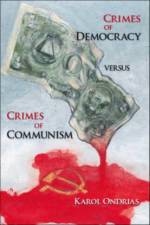 Crimes of Democracy Versus Crimes of Communism af Karol Ondrias