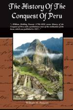 The History Of The Conquest Of Peru af William H Prescott