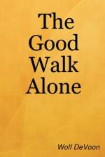 The Good Walk Alone af Wolf Devoon