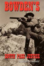 Bowden's South Pass Justice af Robert H. Henry