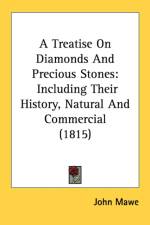 A Treatise On Diamonds And Precious Stones: Including Their History, Natural And Commercial (1815) af John Mawe