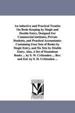 An inductive and Practical Treatise On Book-Keeping by Single and Double Entry, Designed For Commercial institutes, Private Students, and Practical Accountants af Samuel Worcester Crittenden