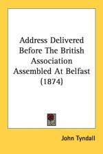Address Delivered Before The British Association Assembled At Belfast (1874) af John Tyndall