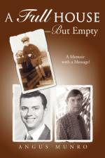 A Full House-But Empty af Angus Munro