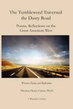 The Tumbleweed Traversed the Dusty Road af Thomas Henry Carter