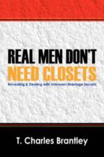 Real Men Don't Have Closets af T Charles Brantley