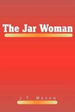The Jar Woman af J T Mason