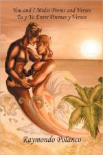 You and I Midst Poems and Verses af Raymondo Polanco