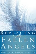 Replacing the Fallen Angels af William Shackleford