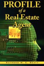 Profile of a Real Estate Agent af Raymond W. E. Beaty