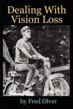 Dealing With Vision Loss af Fred Olver