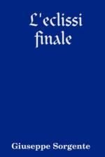 L'eclissi Finale af Giuseppe Sorgente