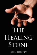 Healing Stone af John Hershey