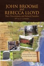 John Broome and Rebecca Lloyd Vol. II af Barbara Broome Semans