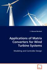 Applications of Matrix Converters for Wind Turbine Systems af S Masoud Barakati