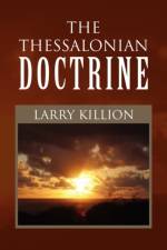 Thessalonian Doctrine af Larry Killion