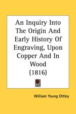An Inquiry Into The Origin And Early History Of Engraving, Upon Copper And In Wood (1816)