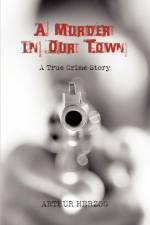 A Murder in Our Town af Arthur Herzog
