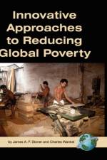 Innovative Approaches to Reducing Global Poverty