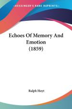 Echoes Of Memory And Emotion (1859)
