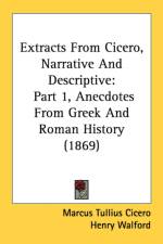 Extracts From Cicero, Narrative And Descriptive: Part 1, Anecdotes From Greek And Roman History (1869) af Marcus Tullius Cicero