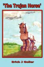 The Trojan Horse af Erich J. Goller