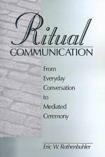 Ritual Communication af Eric W. Rothenbuhler