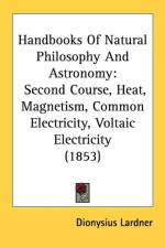 Handbooks Of Natural Philosophy And Astronomy af Dionysius Lardner