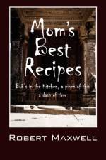 Mom's Best Recipes af Robert (King's Fund) Maxwell