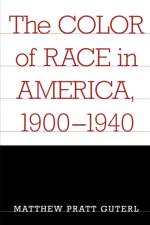 The Color of Race in America, 1900-1940 af Matthew Pratt Guterl
