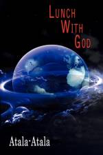 Lunch with God af Atala-Atala