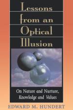Lessons from an Optical Illusion af Edward M. Hundert