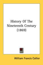 History Of The Nineteenth Century (1869) af William Francis Collier