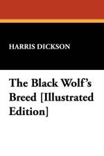 Black Wolf's Breed [Illustrated Edition] af Harris Dickson