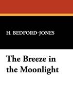 Breeze in the Moonlight af H Bedford-Jones