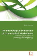 The Phonological Dimension of Grammatical Markedness af Cristian Iscrulescu