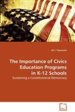 The Importance of Civics Education Programs in K-12 Schools af Jill J Tokumoto