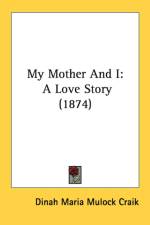My Mother And I: A Love Story (1874) af Dinah Maria Mulock Craik