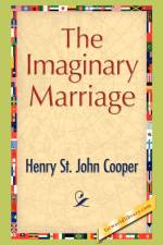The Imaginary Marriage af Henry St John Cooper