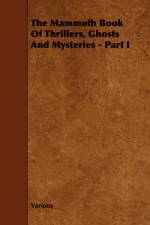 The Mammoth Book Of Thrillers, Ghosts And Mysteries - Part I af Various