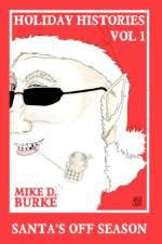 Holiday Histories Vol 1 af Mike D. Burke