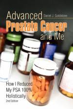 Advanced Prostate Cancer and Me af Daniel J Goldstone