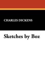 Sketches by Boz af Charles Dickens