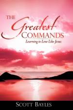 The Greatest Commands af Scott Bayles