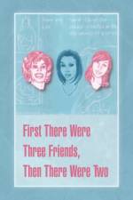 First There Were Three Friends, Then There Were Two af Susan E Sapp