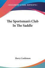 The Sportsman's Club In The Saddle af Harry Castlemon