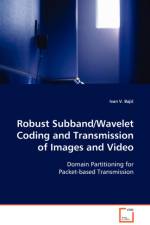 Robust Subband/Wavelet Coding and Transmission of Images and Video af Ivan V Bajic
