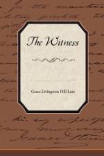 The Witness af Grace Livingston Hill Lutz